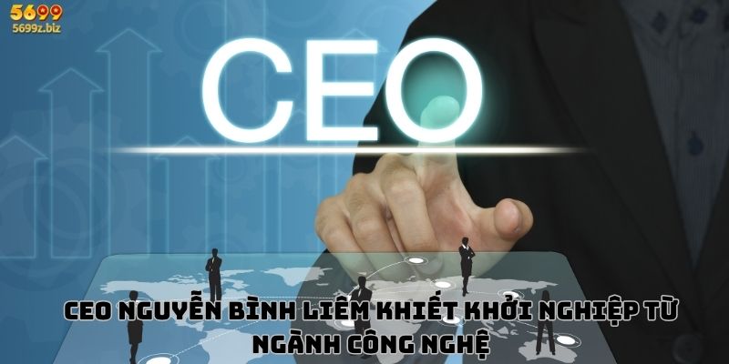 CEO Nguyễn Bình Liêm Khiết khởi nghiệp từ ngành công nghệ